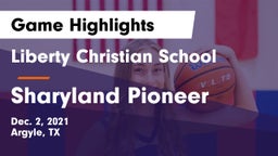 Liberty Christian School  vs Sharyland Pioneer  Game Highlights - Dec. 2, 2021
