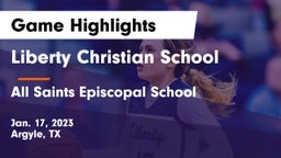 Liberty Christian School  vs All Saints Episcopal School Game Highlights - Jan. 17, 2023