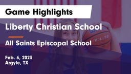Liberty Christian School  vs All Saints Episcopal School Game Highlights - Feb. 6, 2023