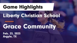 Liberty Christian School  vs Grace Community  Game Highlights - Feb. 23, 2023