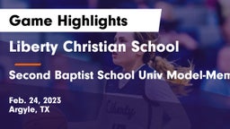 Liberty Christian School  vs Second Baptist School Univ Model-Memorial campus Game Highlights - Feb. 24, 2023