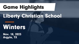 Liberty Christian School  vs Winters  Game Highlights - Nov. 18, 2023