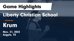 Liberty Christian School  vs Krum  Game Highlights - Nov. 21, 2023