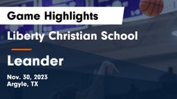 Liberty Christian School  vs Leander  Game Highlights - Nov. 30, 2023