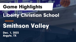 Liberty Christian School  vs Smithson Valley  Game Highlights - Dec. 1, 2023