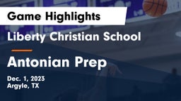 Liberty Christian School  vs Antonian Prep  Game Highlights - Dec. 1, 2023