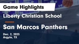 Liberty Christian School  vs San Marcos Panthers Game Highlights - Dec. 2, 2023