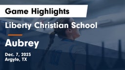 Liberty Christian School  vs Aubrey  Game Highlights - Dec. 7, 2023