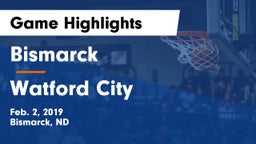 Bismarck  vs Watford City  Game Highlights - Feb. 2, 2019