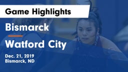 Bismarck  vs Watford City  Game Highlights - Dec. 21, 2019