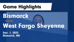 Bismarck  vs West Fargo Sheyenne  Game Highlights - Dec. 1, 2023