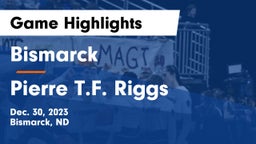 Bismarck  vs Pierre T.F. Riggs  Game Highlights - Dec. 30, 2023