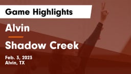 Alvin  vs Shadow Creek  Game Highlights - Feb. 3, 2023