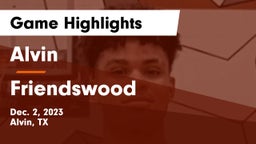 Alvin  vs Friendswood  Game Highlights - Dec. 2, 2023