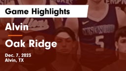Alvin  vs Oak Ridge  Game Highlights - Dec. 7, 2023