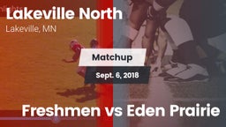 Matchup: Lakeville North vs. Freshmen vs Eden Prairie 2018