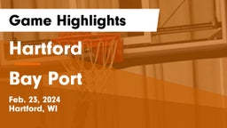 Hartford  vs Bay Port  Game Highlights - Feb. 23, 2024