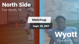 Matchup: North Side High vs. Wyatt  2017