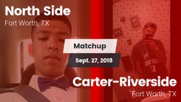 Matchup: North Side High vs. Carter-Riverside  2018