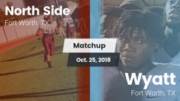 Matchup: North Side High vs. Wyatt  2018