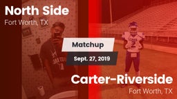 Matchup: North Side High vs. Carter-Riverside  2019