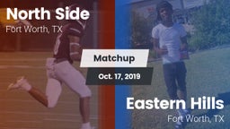 Matchup: North Side High vs. Eastern Hills  2019
