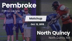 Matchup: Pembroke  vs. North Quincy  2019