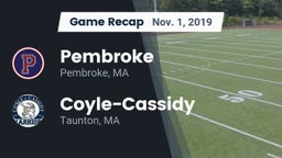 Recap: Pembroke  vs. Coyle-Cassidy  2019