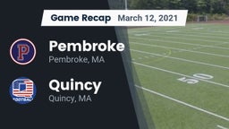 Recap: Pembroke  vs. Quincy  2021