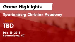 Spartanburg Christian Academy  vs TBD Game Highlights - Dec. 29, 2018