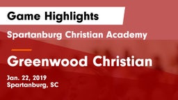 Spartanburg Christian Academy  vs Greenwood Christian Game Highlights - Jan. 22, 2019