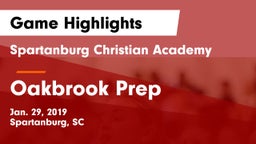 Spartanburg Christian Academy  vs Oakbrook Prep  Game Highlights - Jan. 29, 2019