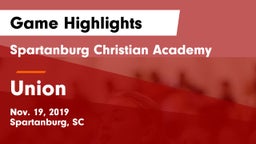 Spartanburg Christian Academy  vs Union Game Highlights - Nov. 19, 2019