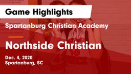 Spartanburg Christian Academy  vs Northside Christian Game Highlights - Dec. 4, 2020