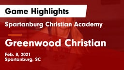 Spartanburg Christian Academy  vs Greenwood Christian Game Highlights - Feb. 8, 2021