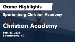 Spartanburg Christian Academy  vs Christian Academy  Game Highlights - Feb. 27, 2020