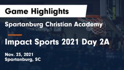 Spartanburg Christian Academy  vs Impact Sports 2021 Day 2A Game Highlights - Nov. 23, 2021