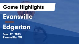 Evansville  vs Edgerton  Game Highlights - Jan. 17, 2023