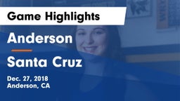 Anderson  vs Santa Cruz  Game Highlights - Dec. 27, 2018