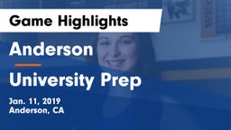Anderson  vs University Prep  Game Highlights - Jan. 11, 2019