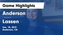 Anderson  vs Lassen  Game Highlights - Jan. 18, 2019