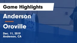 Anderson  vs Oroville  Game Highlights - Dec. 11, 2019