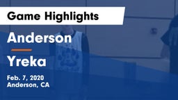 Anderson  vs Yreka  Game Highlights - Feb. 7, 2020