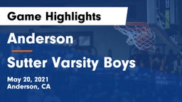 Anderson  vs Sutter Varsity Boys Game Highlights - May 20, 2021