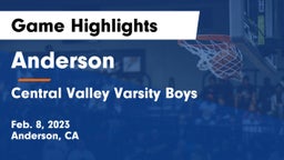 Anderson  vs Central Valley  Varsity Boys Game Highlights - Feb. 8, 2023