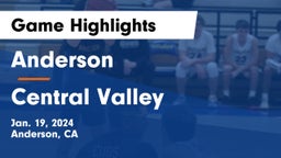 Anderson  vs Central Valley  Game Highlights - Jan. 19, 2024