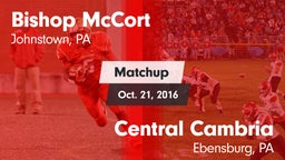 Matchup: Bishop McCort High vs. Central Cambria  2016