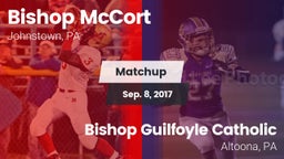 Matchup: Bishop McCort High vs. Bishop Guilfoyle Catholic  2017