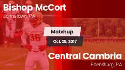 Matchup: Bishop McCort High vs. Central Cambria  2017