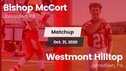 Matchup: Bishop McCort High vs. Westmont Hilltop  2020